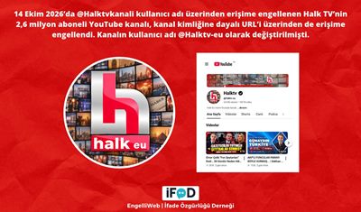 Halk TV’nin YouTube kanalına yeni erişim engeli